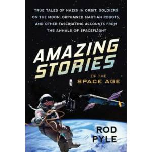 Amazing Stories of the Space Age | Rod Pyle (ISBN: 9781633882218)