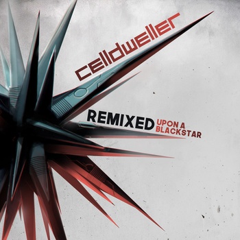 CELLDWELLER - REMIXED UPON A BLACKSTAR CD