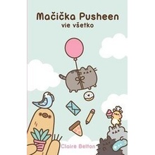 Mačička Pusheen vie všetko - Claire Beltonová