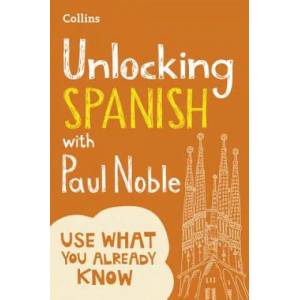 Unlocking Spanish with Paul Noble | Paul Noble (2017)