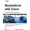 Bezdrátové sítě Cisco + CD - Brandon James Carroll