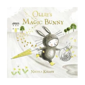 Ollie's Magic Bunny | NICOLA KILLEN (ISBN: 9781471167966)