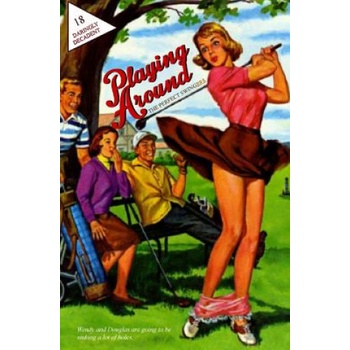 Createspace Independent Publishing Platform Playing Around: The Perfect Swingers | Anonymous, Locus Elm Press