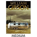 Médium - William Gibson