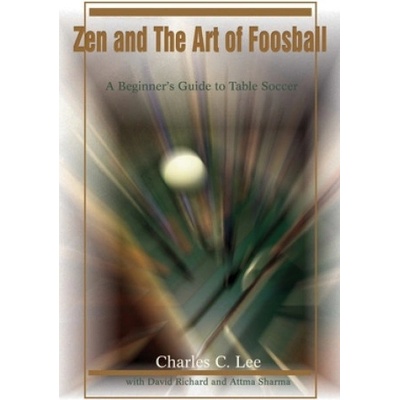 Zen and The Art of Foosball