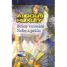 Brány vnímání. Nebe a peklo
