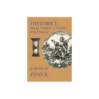 Historici mezi vědou a vědní politikou