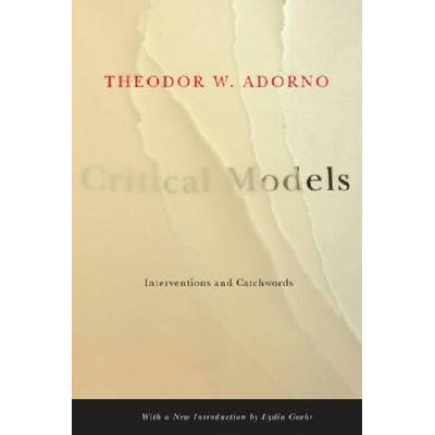 Critical Models | Theodor W. Adorno