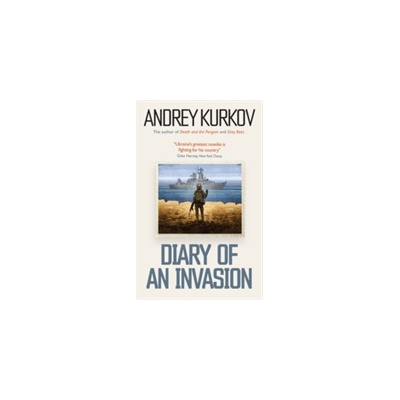 Diary of an Invasion Kurkov Andrey