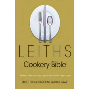 Leiths Cookery Bible: 3rd ed. | Caroline Waldegrave (ISBN: 9780747566021)