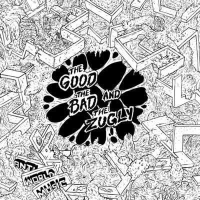 GOOD THE BAD & THE ZUGLY: ANTI WORLD MUSIC LP