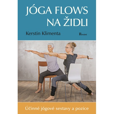 Jóga flows na židli - Účinné jógové sestavy a pozice - Kerstin Klimenta