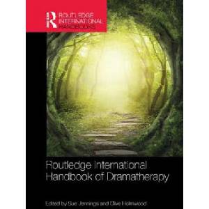 Routledge International Handbook of Dramatherapy | Sue Jennings, Clive Holmwood (ISBN: 9781138838413)