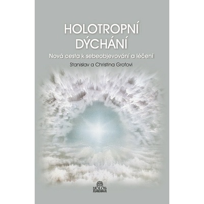 Holotropní dýchání - Stanislav Grof, Christina Grofová
