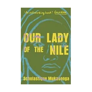 Our Lady of the Nile | Scholastique Mukasonga (ISBN: 9781911547884)