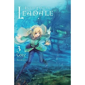In the Land of Leadale, Vol. 3 (ISBN: 9781975322168)