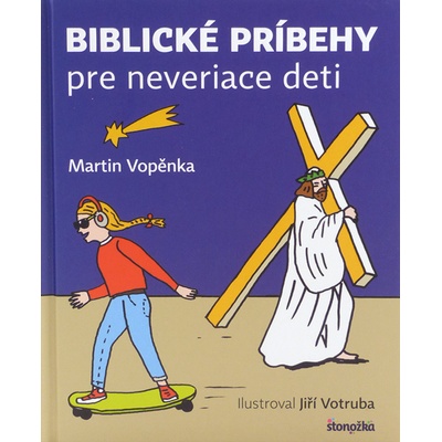 Biblické príbehy pre neveriace deti