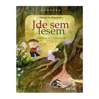 Jde sem lesem!