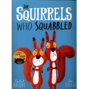 The Squirrels Who Squabbled