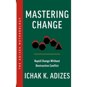 Mastering Change | Ichak K. Adizes (ISBN: 9781952587047)