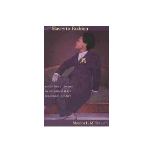 Slaves to Fashion | Monica L. Miller (ISBN: 9780822346036)