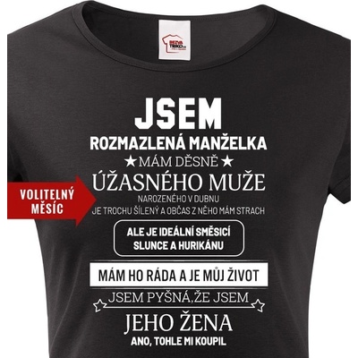 Dámské tričko k narozeninám Jsem rozmazlená manželka Černá