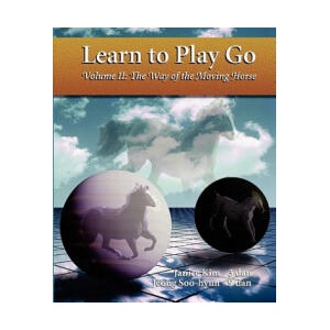 The Way of the Moving Horse: Learn to Play Go | Janice Kim (ISBN: 9780964479623)