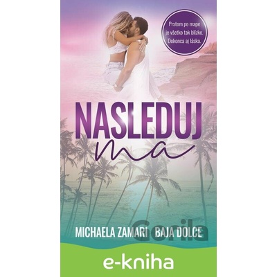 Nasleduj ma - Michaela Zamari, Baja Dolce
