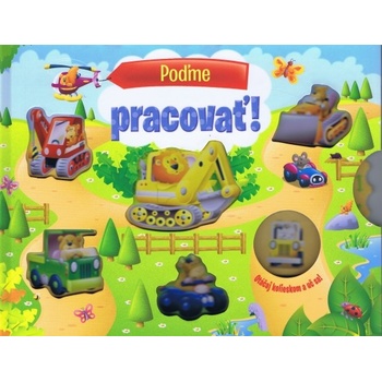 Poďme pracovať!