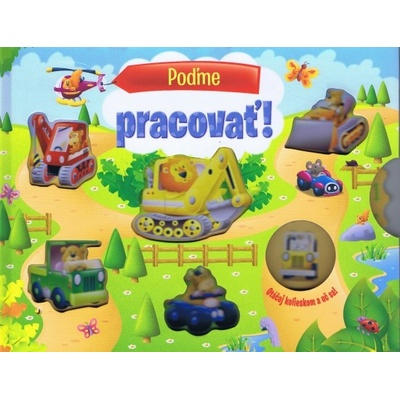 Poďme pracovať!