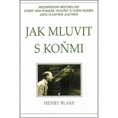 Jak mluvit s koňmi - Henry Blake