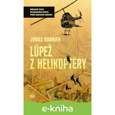 Lúpež z helikoptéry - Bonnier Jonas