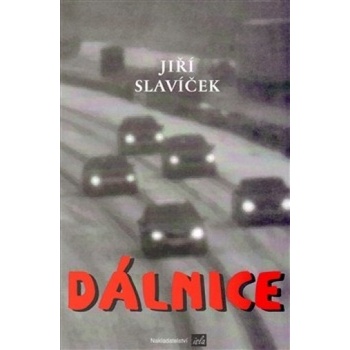 Dálnice - Jiří Slavíček