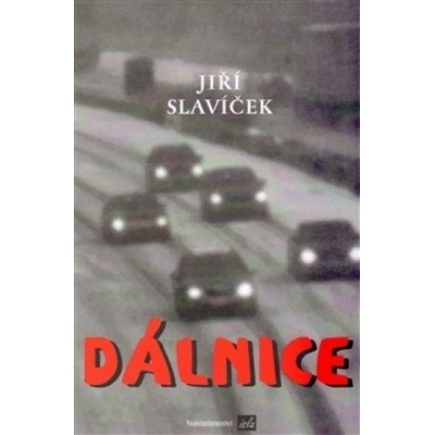 Dálnice - Jiří Slavíček