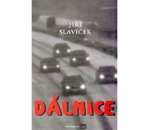 Dálnice - Jiří Slavíček