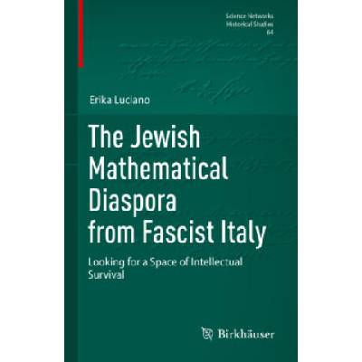 The Jewish Mathematical Diaspora from Fascist Italy | Erika Luciano