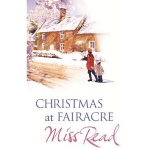 Christmas At Fairacre | Miss Read (ISBN: 9780752877976)