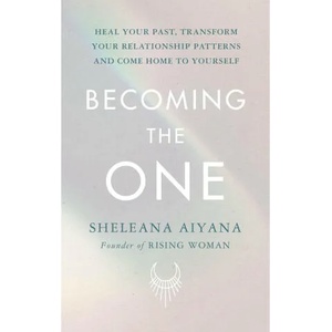 Becoming the One | Sheleana Aiyana (ISBN: 9781846046865)