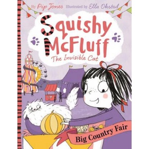 Squishy McFluff: Big Country Fair | Pip Jones, Ella Okstad (ISBN: 9780571320707)