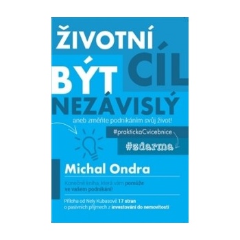 Životní cíl být nezávislý - Ondra Michal