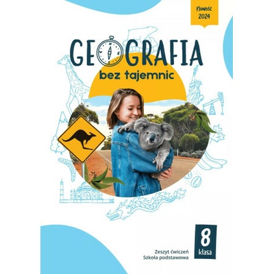 Geografia bez tajemnic. Szkoła podstawowa klasa 8. Zeszyt ćwiczeń