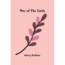 Way Of The Gods Henry Kuttner