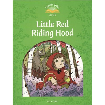 Classic Tales New Edition 3 Little Red Riding Hood Arengo S.