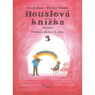 noty Baer Bublová Eva-Houslová knížka pro radost 3.