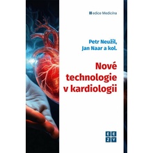 Nové technologie v kardiologii - Petr Neužil, Jan Naar