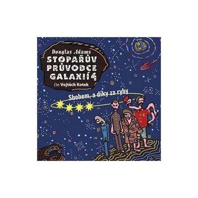 Stopařův průvodce Galaxií 4. - Sbohem, a dík za ryby