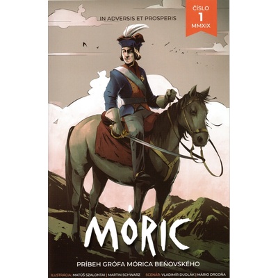 Móric 1 - In Adversis et prosperis [Dudlák, Drgoňa, Szalonta, Schwarz]
