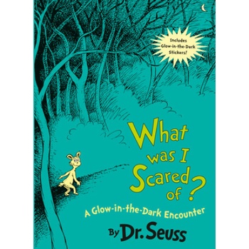 What Was I Scared Of? 10th Anniversary Edition : A Glow-In-The Dark Encounter