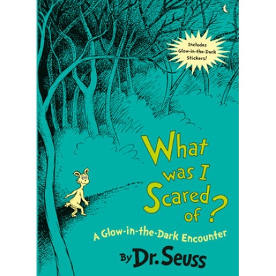 What Was I Scared Of? 10th Anniversary Edition : A Glow-In-The Dark Encounter