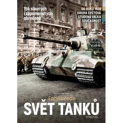 Encyklopedie Svět tanků - PhDr. Ivo Pejčoch Ph.D.
